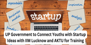 UP Government to Connect Youths with Startup Ideas with IIM Lucknow and AKTU for Training
